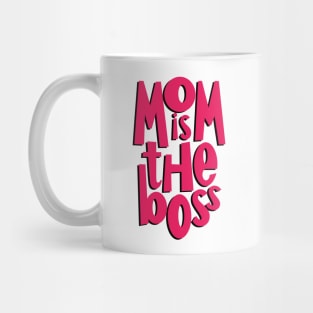 Mom is the boss Mug